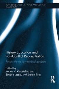 bokomslag History Education and Post-Conflict Reconciliation