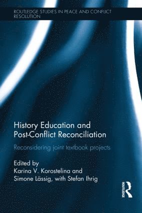 History Education and Post-Conflict Reconciliation 1