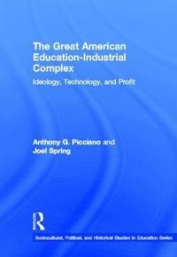 bokomslag The Great American Education-Industrial Complex