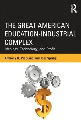 Anthony G. Picciano, Joel Spring - Great American Education-Industrial Complex, Häftad