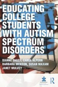 bokomslag Educating College Students with Autism Spectrum Disorders