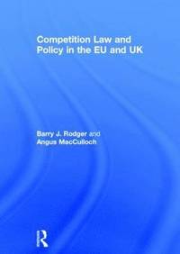 bokomslag Competition Law and Policy in the EU and UK