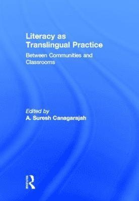 Literacy as Translingual Practice 1