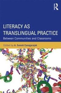 bokomslag Literacy as Translingual Practice
