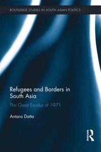 bokomslag Refugees and Borders in South Asia