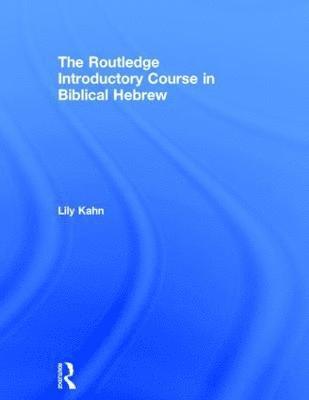 bokomslag The Routledge Introductory Course in Biblical Hebrew