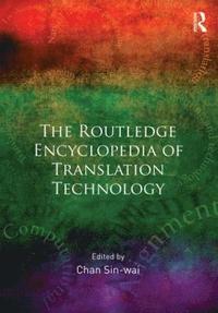 bokomslag Routledge Encyclopedia of Translation Technology