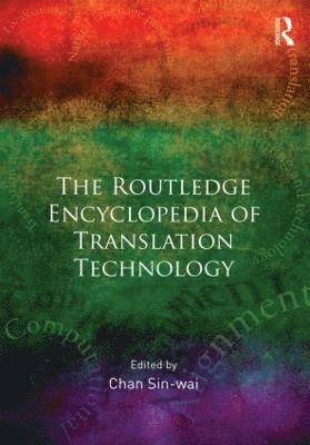 bokomslag Routledge Encyclopedia of Translation Technology