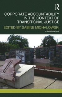 bokomslag Corporate Accountability in the Context of Transitional Justice