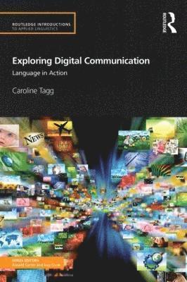 Caroline Tagg, UK) Tagg, Caroline (Open University - Exploring Digital Communication, Häftad