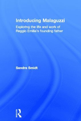 Sandra Smidt - Introducing Malaguzzi, Inbunden