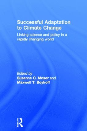 Susanne Moser, Maxwell Boykoff - Successful Adaptation to Climate Change, Inbunden