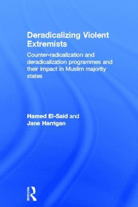 Hamed El-Said, Jane Harrigan, UK) El-Said, Hamed (Manchester Metropolitan University, UK) Harrigan, Jane (School of Oriental and African Studies, University of London - Deradicalising Violent Extremists, Inbunden