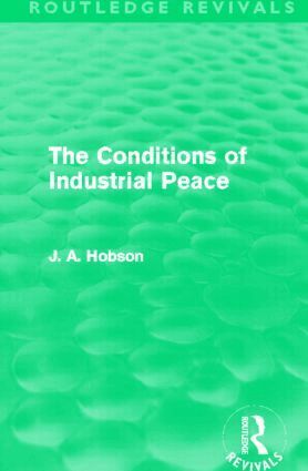 J. A. Hobson - Conditions of Industrial Peace (Routledge Revivals), Inbunden