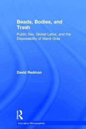 David Redmon - Beads, Bodies, and Trash, Inbunden