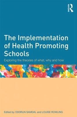bokomslag The Implementation of Health Promoting Schools
