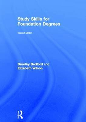 Dorothy Bedford, Elizabeth Wilson - Study Skills for Foundation Degrees, Inbunden