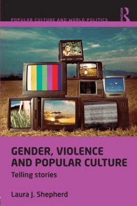 Laura J. Shepherd - Gender, Violence and Popular Culture, Häftad