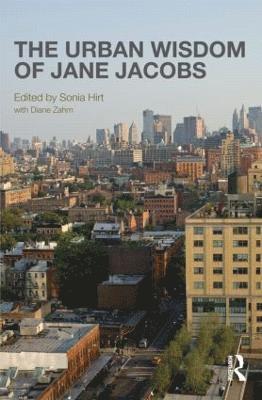 The Urban Wisdom of Jane Jacobs 1