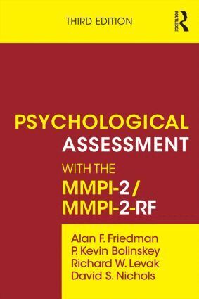 Alan F. Friedman, P. Kevin Bolinskey, Richard W. Levak, David S. Nichols - Psychological Assessment with the MMPI-2 / MMPI-2-RF, Häftad
