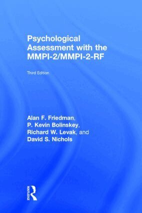 Alan F. Friedman, P. Kevin Bolinskey, Richard W. Levak, David S. Nichols - Psychological Assessment with the MMPI-2 / MMPI-2-RF, Inbunden