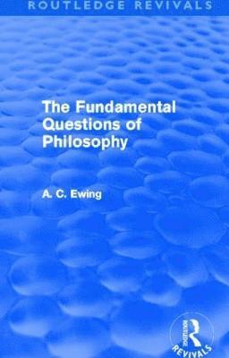 The Fundamental Questions of Philosophy (Routledge Revivals) 1