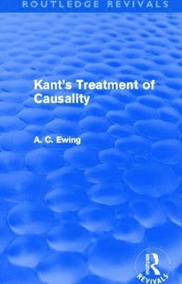 Kant's Treatment of Causality (Routledge Revivals) 1