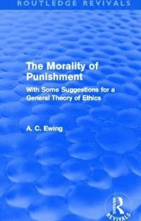 bokomslag The Morality of Punishment (Routledge Revivals)
