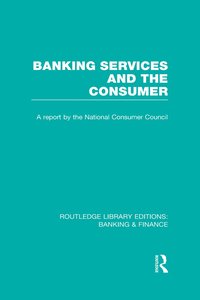 bokomslag Banking Services and the Consumer (RLE: Banking & Finance)