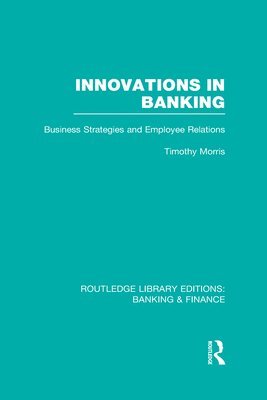 Tim Morris - Innovations in Banking (RLE:Banking & Finance), Inbunden