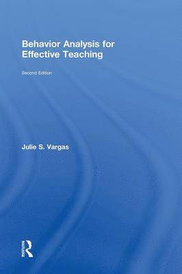 Behavior Analysis for Effective Teaching 1