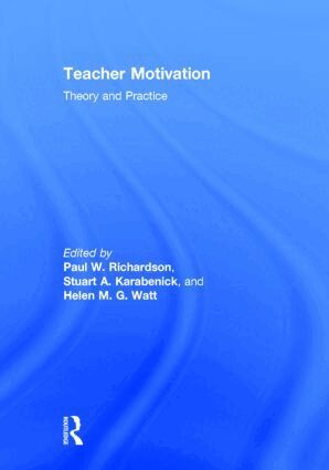 Paul W. Richardson, Stuart A. Karabenick, Helen M.G. Watt - Teacher Motivation, Inbunden
