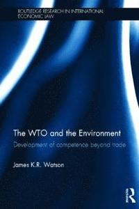 bokomslag The WTO and the Environment