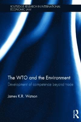 bokomslag The WTO and the Environment