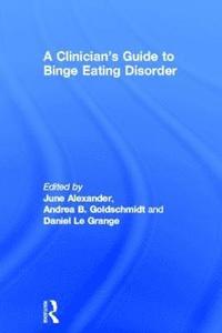 bokomslag A Clinician's Guide to Binge Eating Disorder