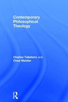 Charles Taliaferro, Chad Meister - Contemporary Philosophical Theology, Inbunden