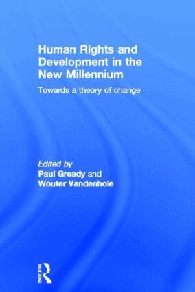 Paul Gready, Wouter Vandenhole - Human Rights and Development in the new Millennium, Inbunden