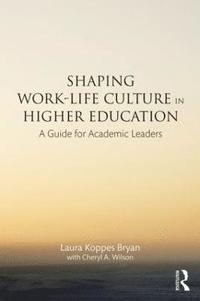 bokomslag Shaping Work-Life Culture in Higher Education