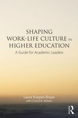 bokomslag Shaping Work-Life Culture in Higher Education