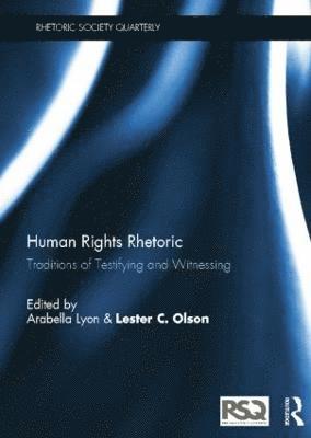 Arabella Lyon, Lester C Olson, USA) Lyon, Arabella (University at Buffalo, New York, USA) Olson, Lester C (University of Pittsburgh, Lester C. Olson - Human Rights Rhetoric, Häftad