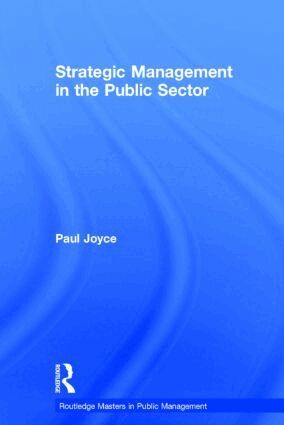 Paul Joyce - Strategic Management in the Public Sector, Inbunden