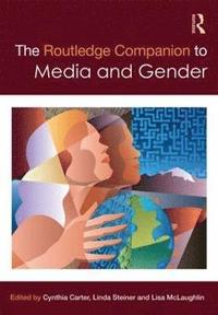 bokomslag The Routledge Companion to Media & Gender