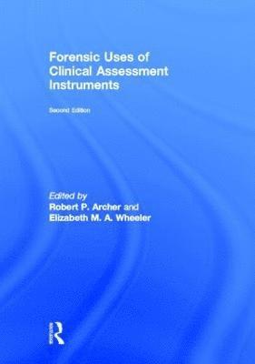 Forensic Uses of Clinical Assessment Instruments 1