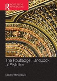 bokomslag The Routledge Handbook of Stylistics