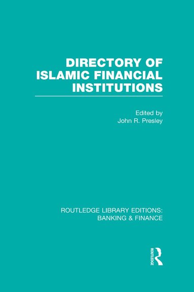 John Presley - Directory of Islamic Financial Institutions (RLE: Banking & Finance), Inbunden