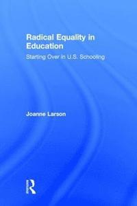 bokomslag Radical Equality in Education