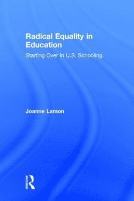 Radical Equality in Education 1