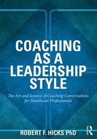 bokomslag Coaching as a Leadership Style