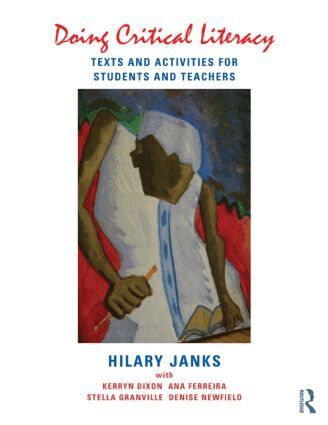 Hilary Janks, Kerryn Dixon, Ana Ferreira, Stella Granville, Denise Newfield - Doing Critical Literacy, Häftad
