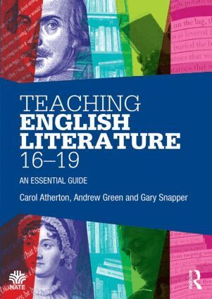 Carol Atherton, Andrew Green, Gary Snapper - Teaching English Literature 16-19, Häftad